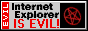 Botón que dice que Internet Explorer es MALIGNO!!!